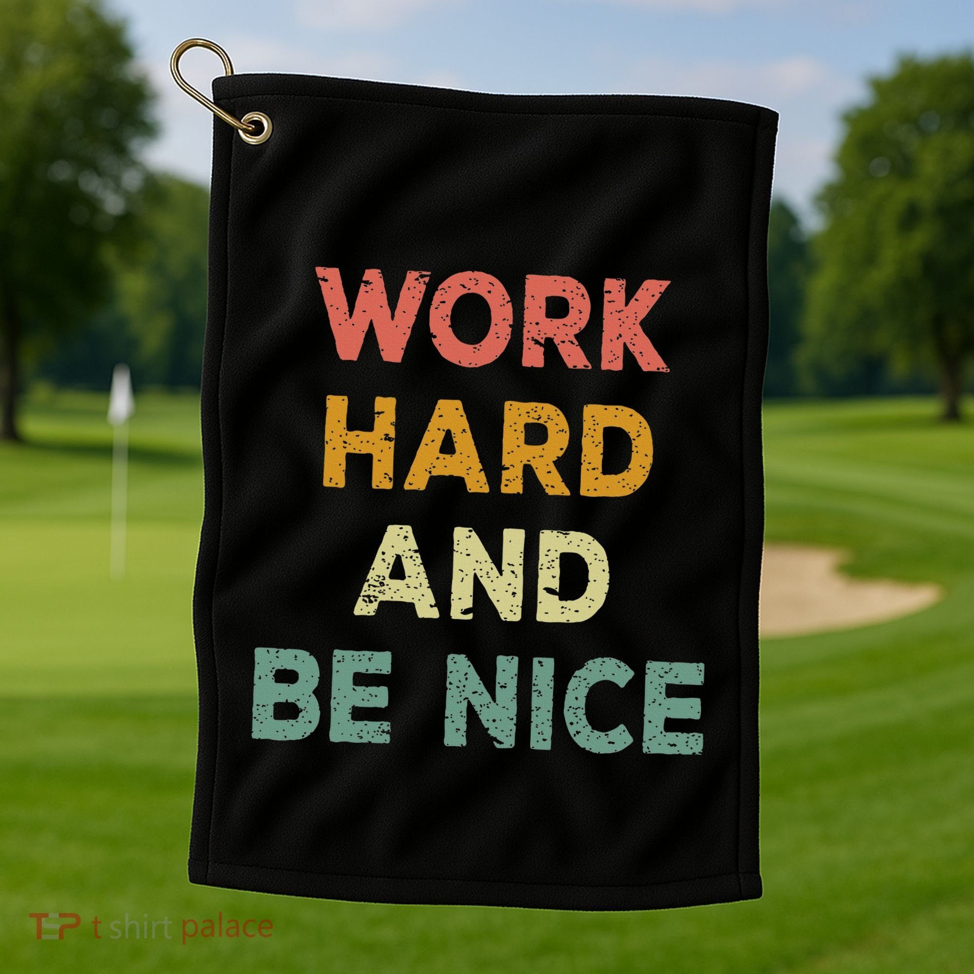 Work Hard And Be Nice Inspirational Positive Quote Golf Towel