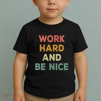 Work Hard And Be Nice Inspirational Positive Quote Toddler T-Shirt thumb 2