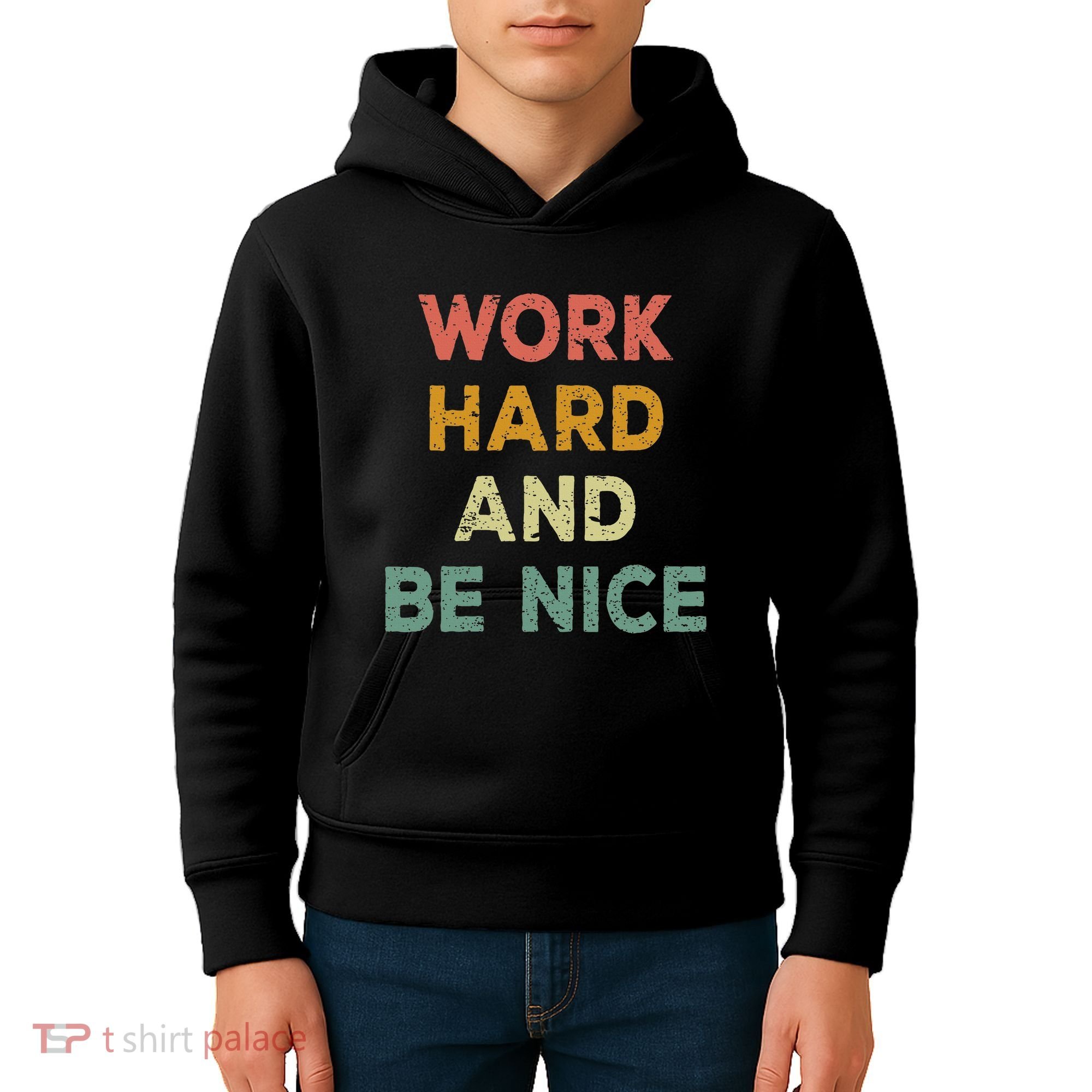 Work Hard And Be Nice Inspirational Positive Quote Kids Hoodie