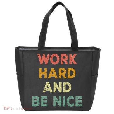 Work Hard And Be Nice Inspirational Positive Quote Tote Bag