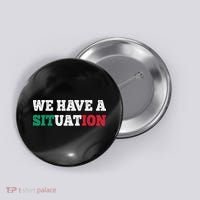 We Have A Situation New Jersey Garden Nj Shore Italian Flag Button thumb 0