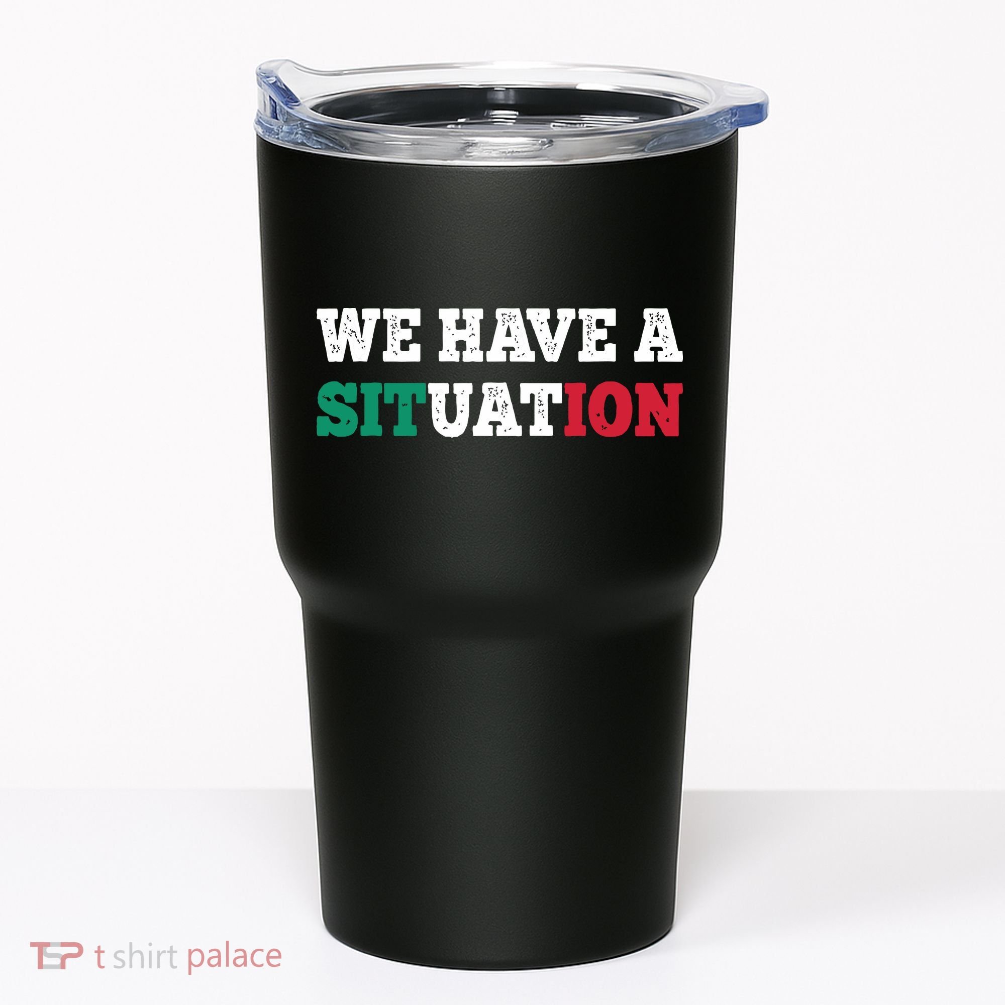 We Have A Situation New Jersey Garden Nj Shore Italian Flag Tumbler