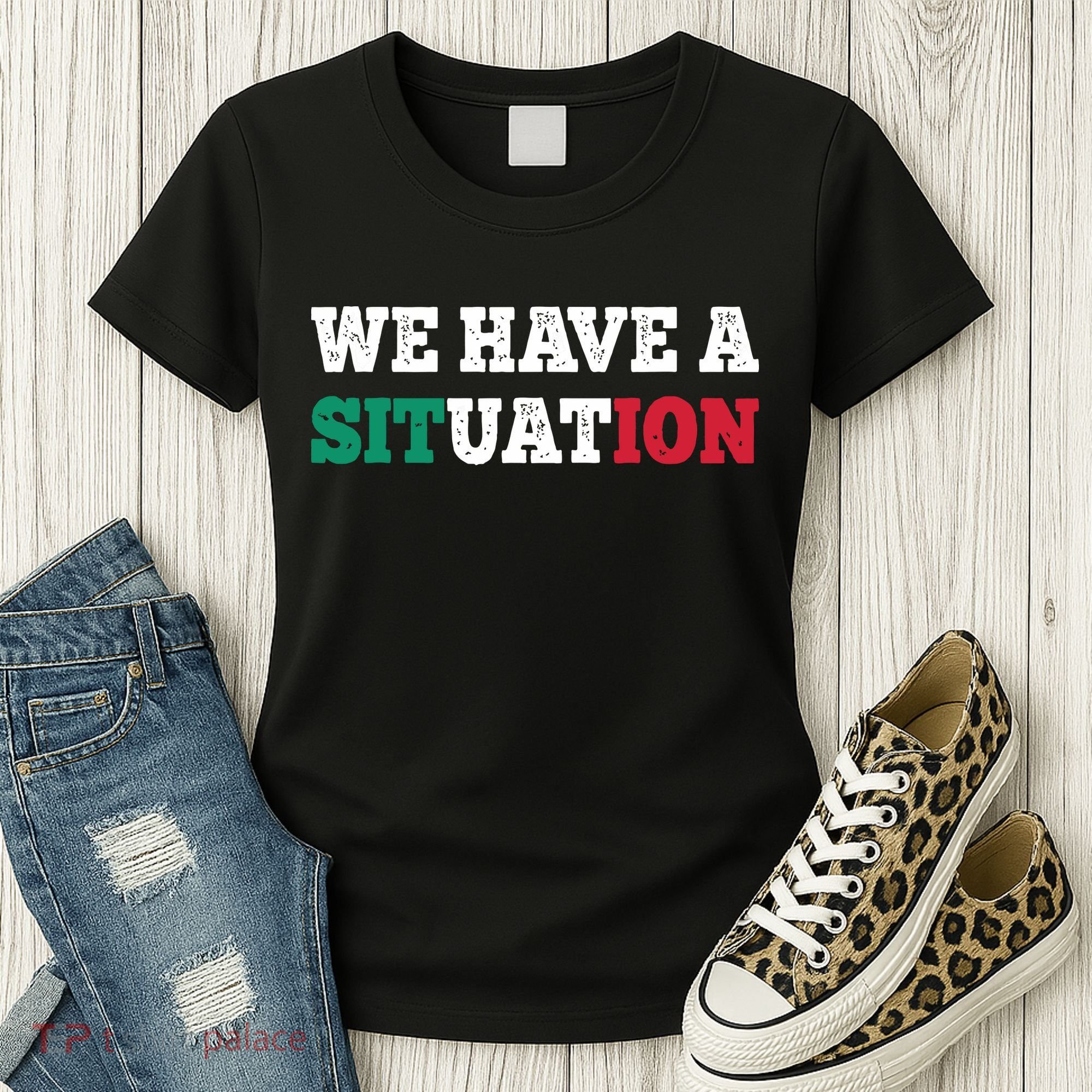 We Have A Situation New Jersey Garden Nj Shore Italian Flag Women's T-Shirt