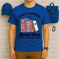 What Happens At Book Club Stays At Book Club Book Lover Nerd Gift T-Shirt thumb 6