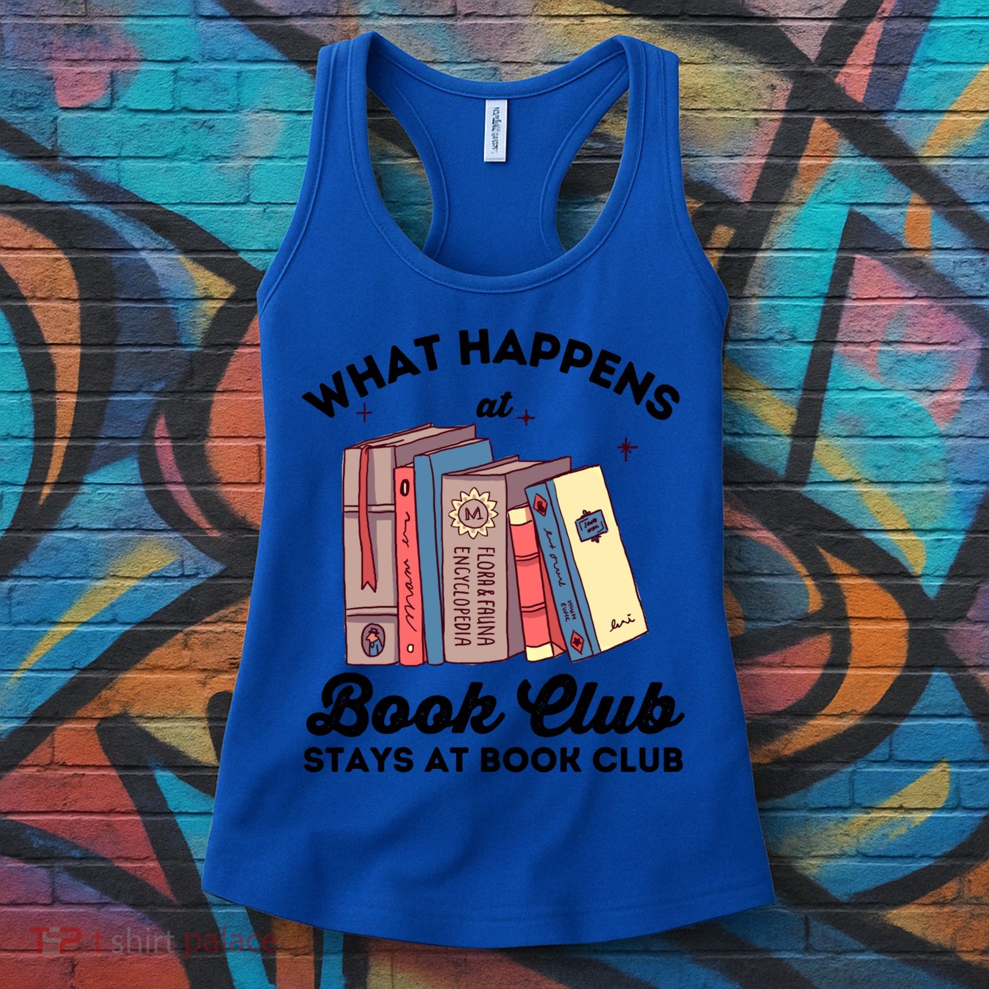 What Happens At Book Club Stays At Book Club Book Lover Nerd Gift Women's Tank Top