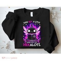 Why Hex A Little When U Can Hex Alotl Axolotl Halloween  Sweatshirt thumb 2