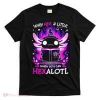 Why Hex A Little When U Can Hex Alotl Axolotl Halloween  T-Shirt thumb 0