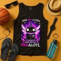 Why Hex A Little When U Can Hex Alotl Axolotl Halloween  Tank Top thumb 4