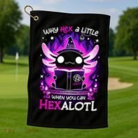 Why Hex A Little When U Can Hex Alotl Axolotl Halloween  Golf Towel thumb 1