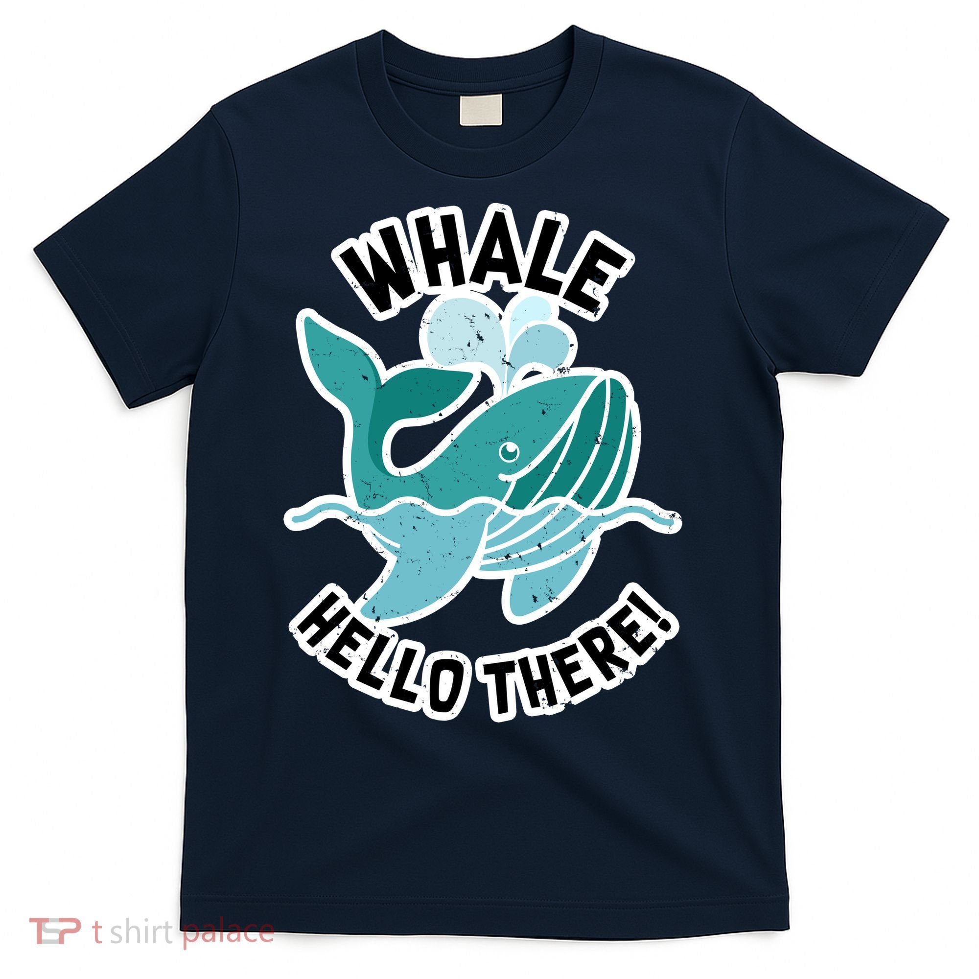 Whale Hello There T-Shirt