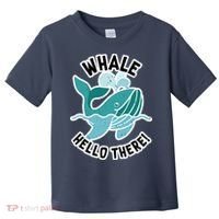 Whale Hello There Toddler T-Shirt thumb 0