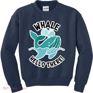 Whale Hello There Kids Sweatshirt