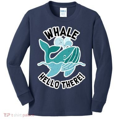 Whale Hello There Kids Long Sleeve Shirt