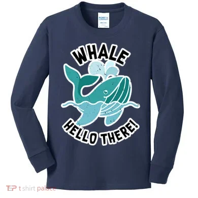 Whale Hello There Kids Long Sleeve Shirt