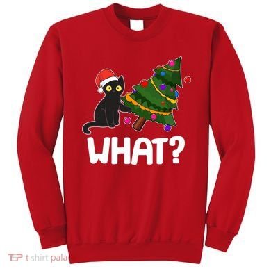 What? Bad Cat Knocking Over Christmas Tree Sweatshirt