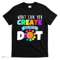 What Can You Create With Dots T-Shirt thumb 0