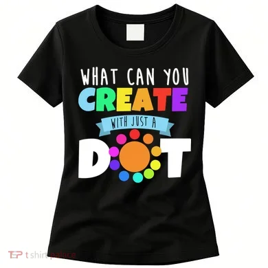 What Can You Create With Dots Women's T-Shirt
