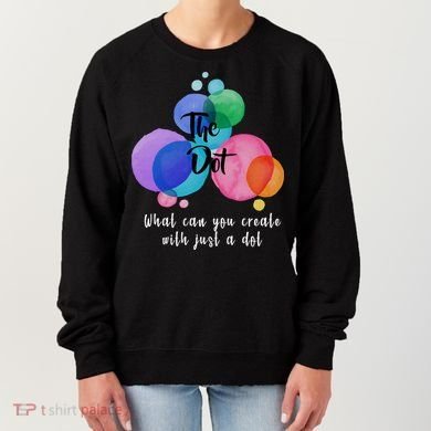 What Can You Create With Just A Dot Women's Sweatshirt