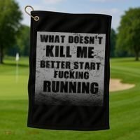 What Doesn't Kill Me Better Start Running Golf Towel thumb 1