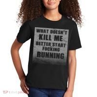 What Doesn't Kill Me Better Start Running Kids T-Shirt thumb 2