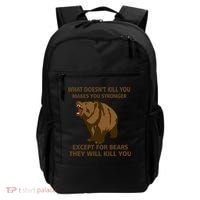 What Doesn't Kill You Makes You Stronger Except For Bears Backpack thumb 0