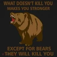 What Doesn't Kill You Makes You Stronger Except For Bears Tank Top thumb 6