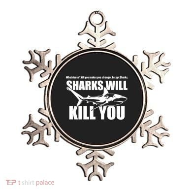 What Doesn't Kill You Makes You Stronger Except Sharks Ornament
