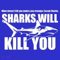 What Doesn't Kill You Makes You Stronger Except Sharks Visor thumb 3
