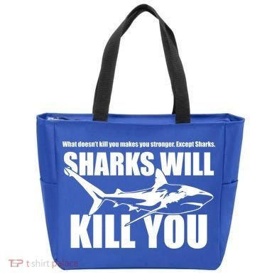What Doesn't Kill You Makes You Stronger Except Sharks Tote Bag