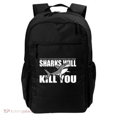 What Doesn't Kill You Stronger Except Sharks Backpack