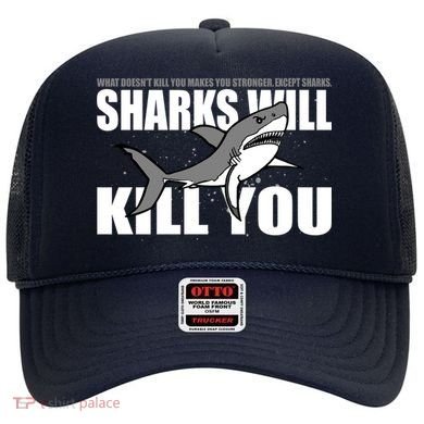 What Doesn't Kill You Stronger Except Sharks Hat