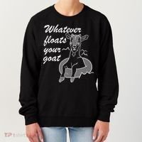 What Ever Floats Your Goat Women's Sweatshirt thumb 0