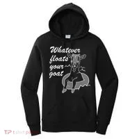 What Ever Floats Your Goat Women's Hoodie thumb 0