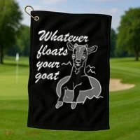 What Ever Floats Your Goat Golf Towel thumb 1