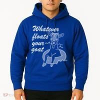What Ever Floats Your Goat Hoodie thumb 2