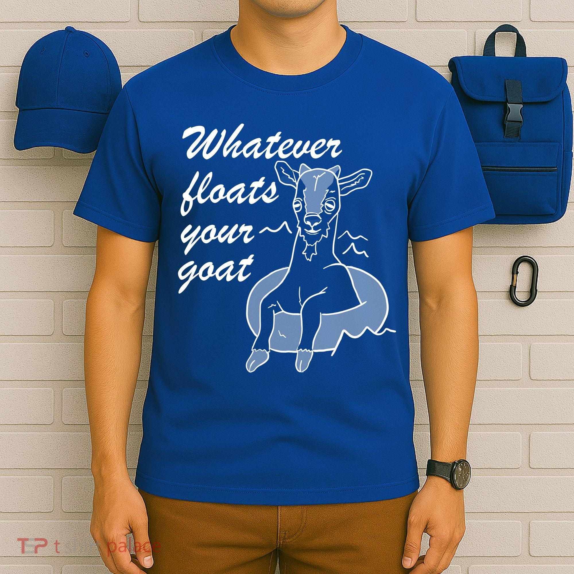 What Ever Floats Your Goat T-Shirt