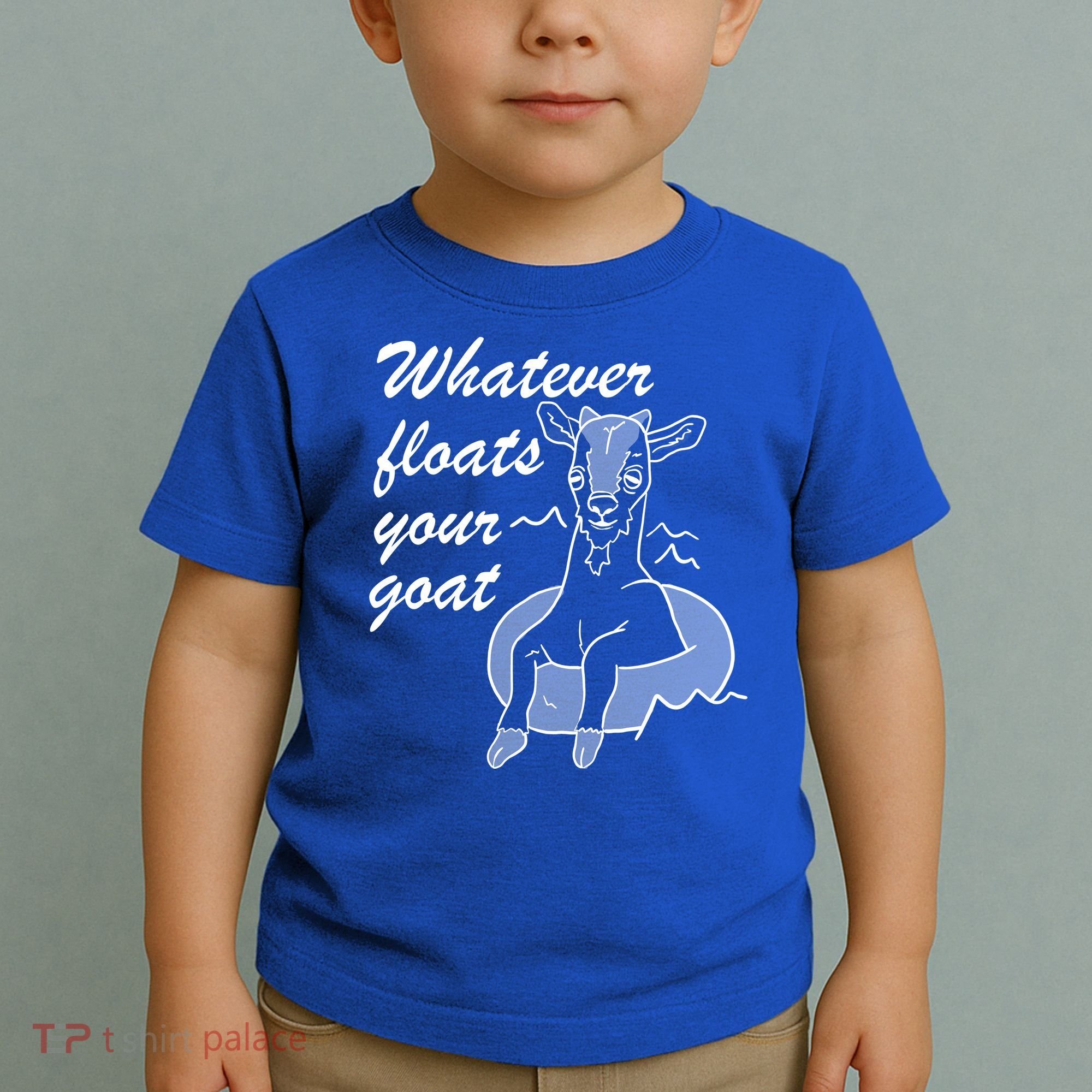 What Ever Floats Your Goat Toddler T-Shirt