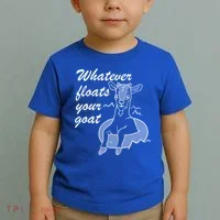 What Ever Floats Your Goat Toddler T-Shirt thumb 2