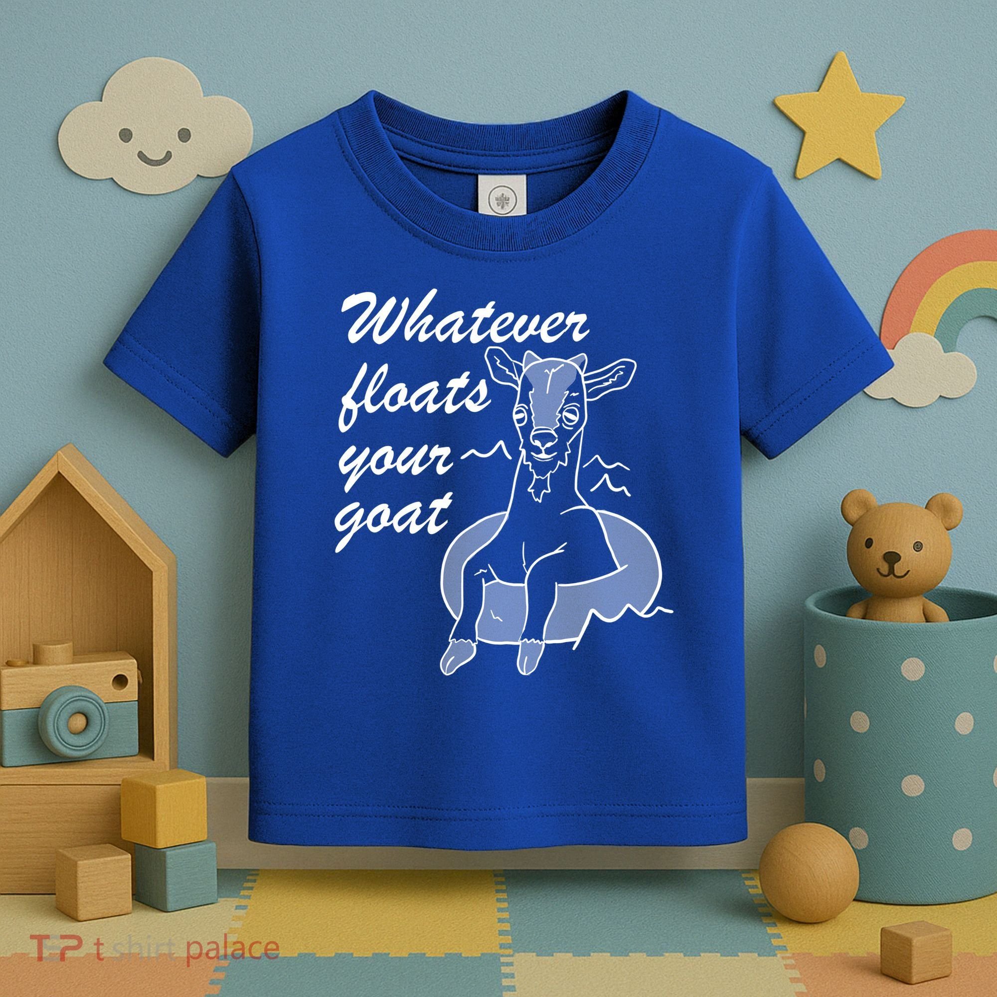 What Ever Floats Your Goat Toddler T-Shirt
