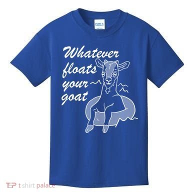 What Ever Floats Your Goat Kids T-Shirt