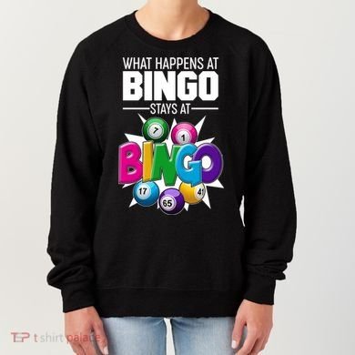 What Happens At Bingo Stays At Bingo Women's Sweatshirt