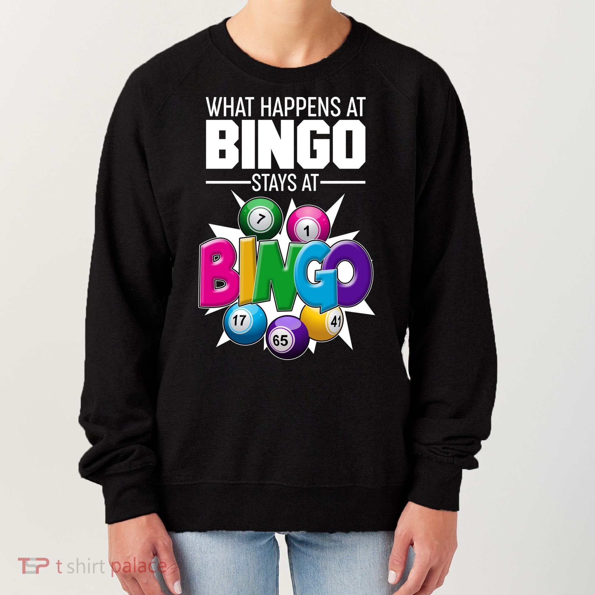 What Happens At Bingo Stays At Bingo Women's Sweatshirt