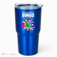 What Happens At Bingo Stays At Bingo Tumbler thumb 0