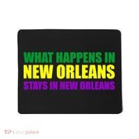 What Happens in New Orleans Stays in New Orleans Mardi Gras Mousepad thumb 0