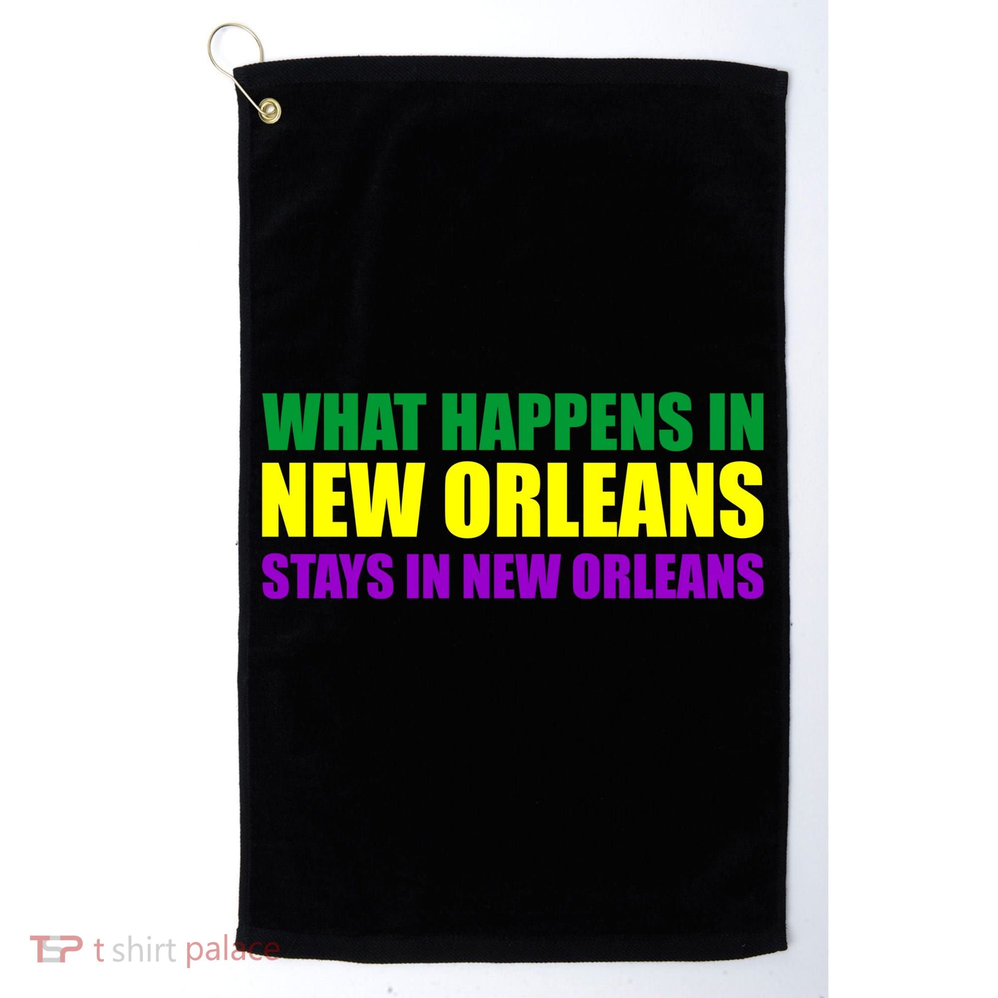What Happens in New Orleans Stays in New Orleans Mardi Gras Golf Towel