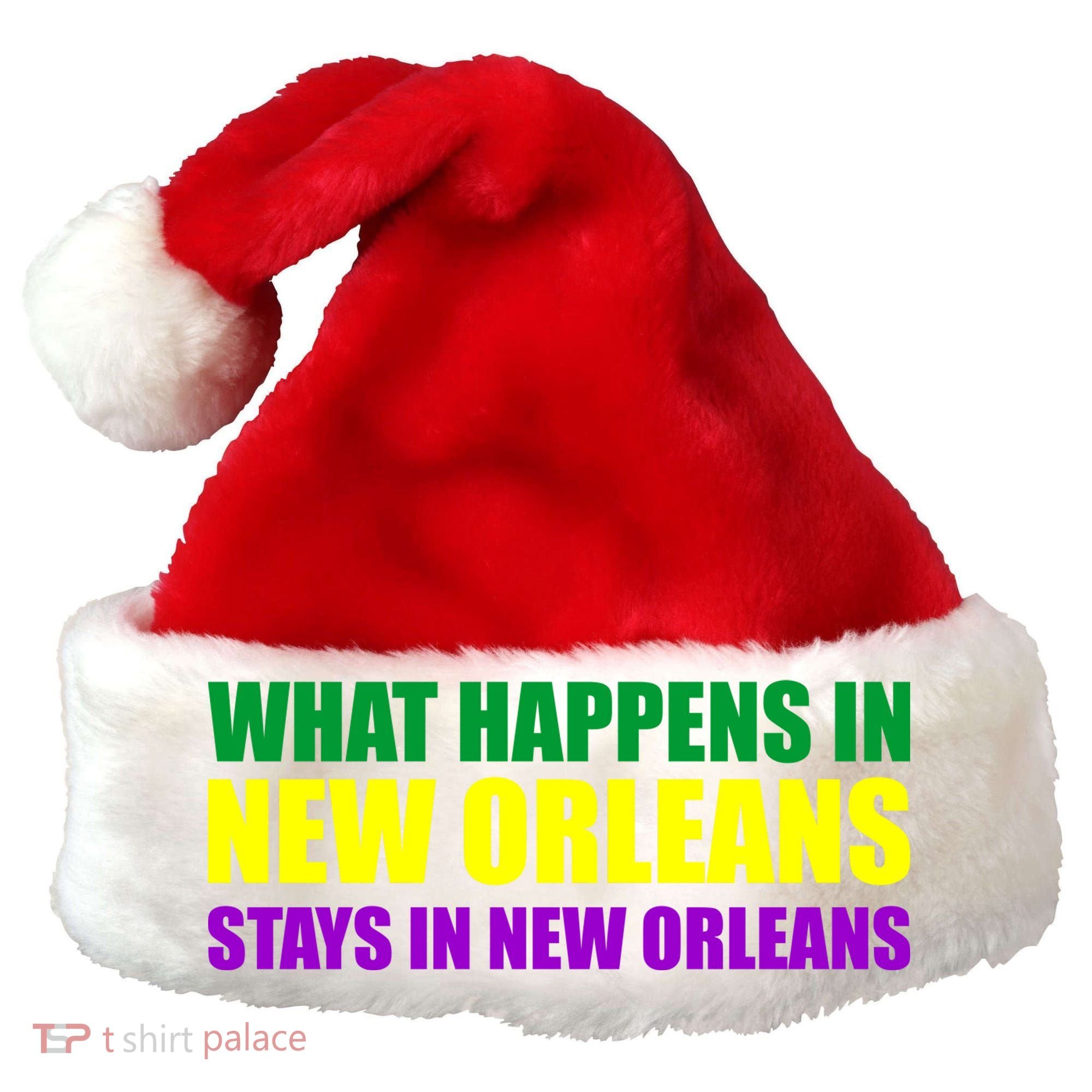 What Happens in New Orleans Stays in New Orleans Mardi Gras Santa Hat