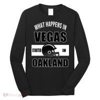 What Happens In Vegas started In Oakland Football Long Sleeve Shirt thumb 0