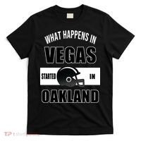 What Happens In Vegas started In Oakland Football T-Shirt thumb 0