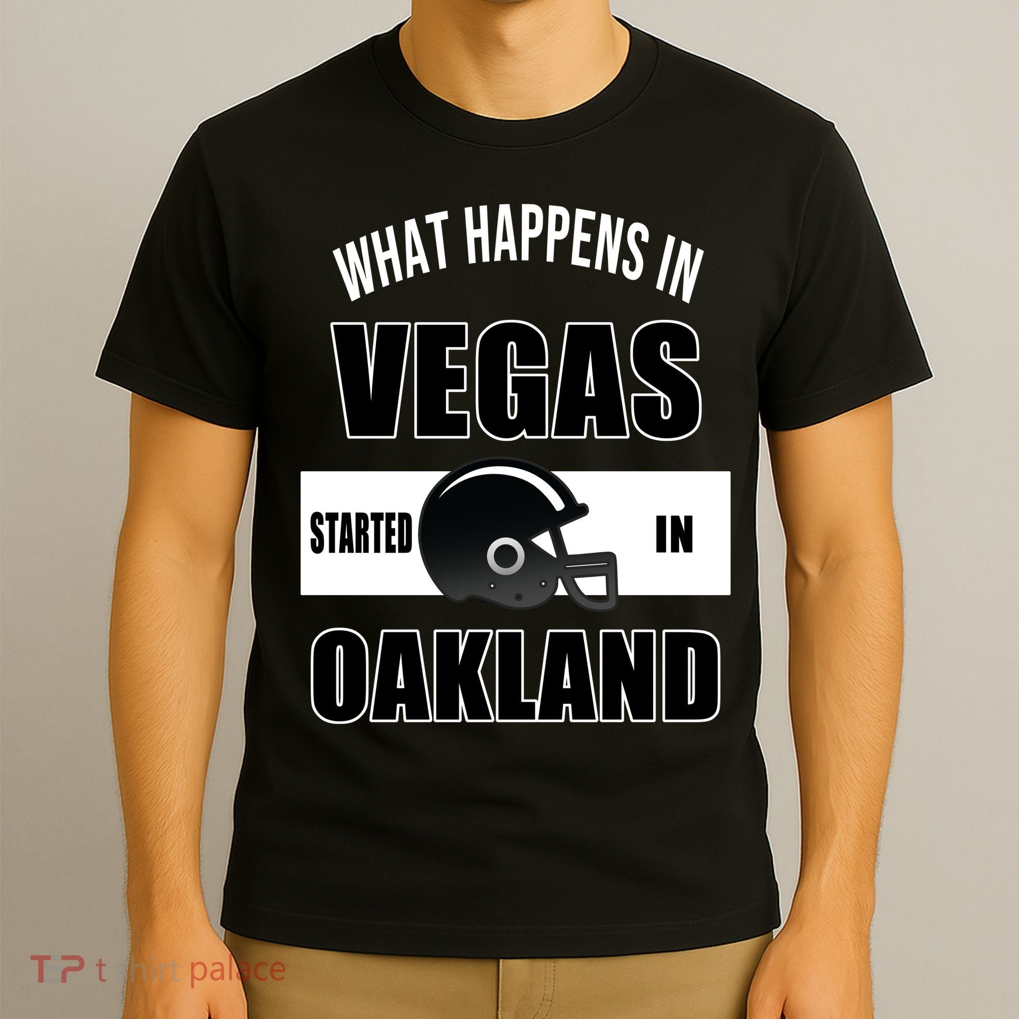 What Happens In Vegas started In Oakland Football T-Shirt