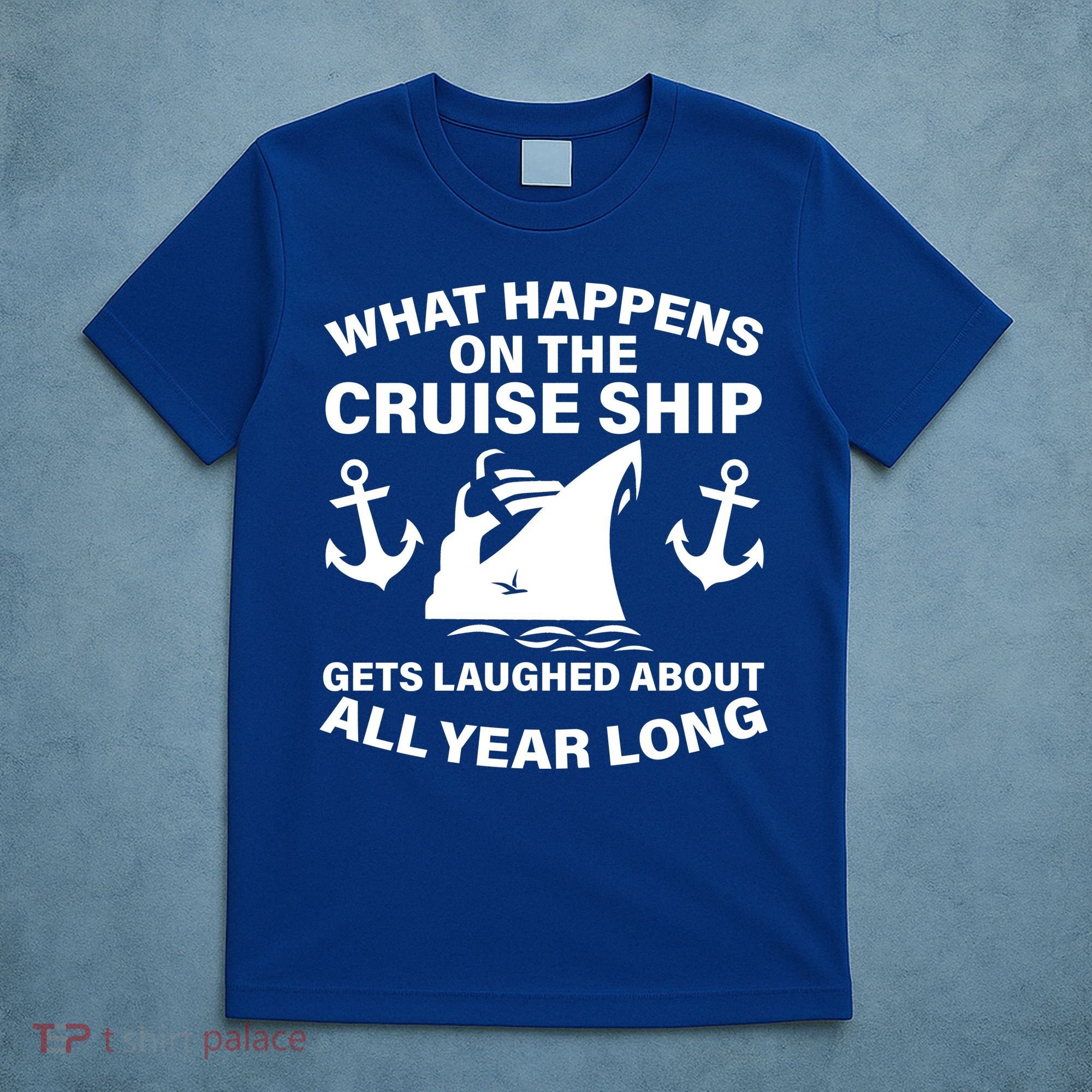 What Happens On A Cruise Ship T-Shirt